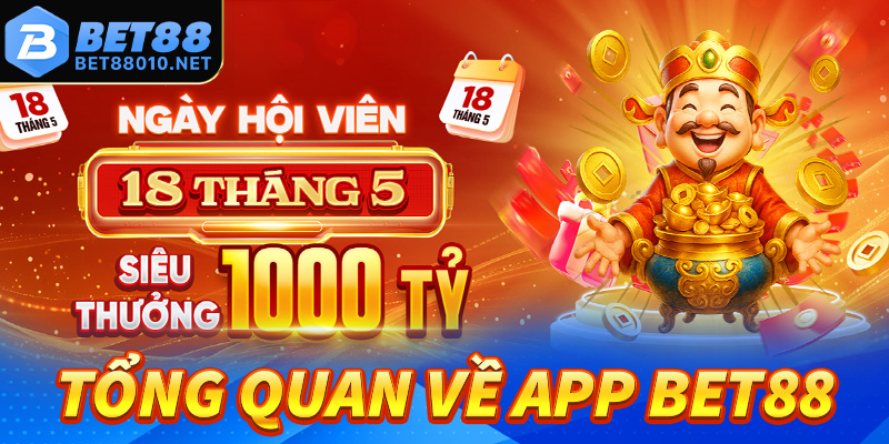 Thông tin tổng quan về app cá cược Bet88