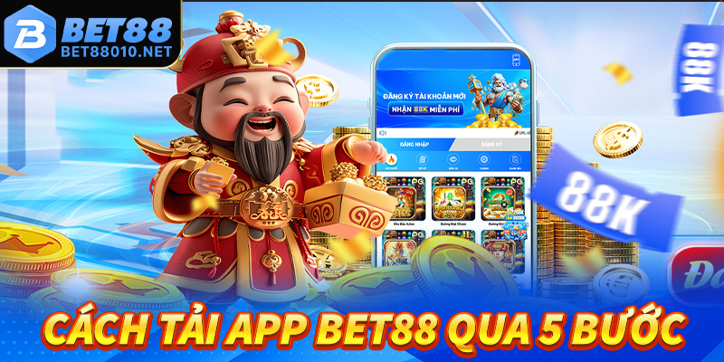 Chỉ dẫn anh chị em người chơi tải app bet88 thông qua 5 thao tác dễ dàng